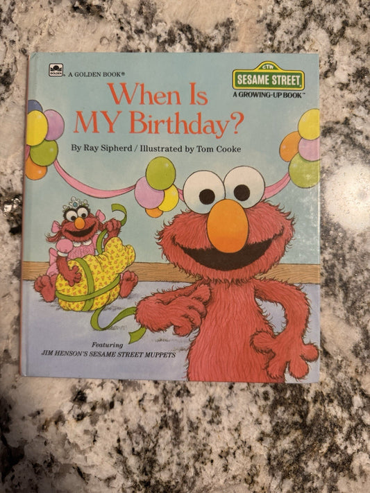 When Is MY Birthday? Sesame Street A Golden Growing Up Hardcover Book, 1988