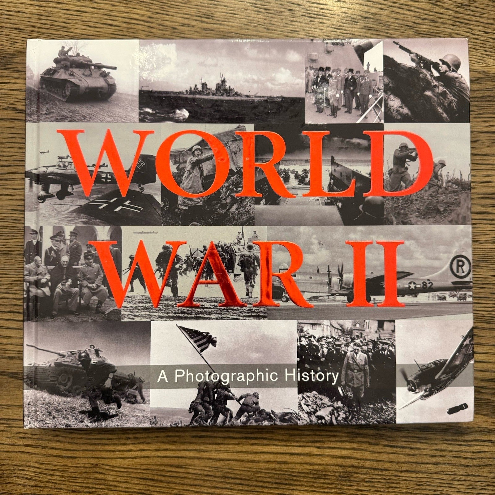 World War II: A Photographic History Book